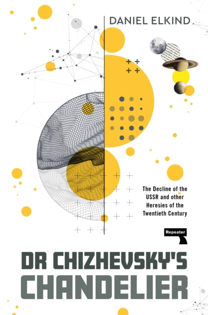Dr Chizhevsky's Chandelier : The Decline of the USSR and other Heresies of the Twentieth Century - Book from The Bookhouse Broughty Ferry- Just £12.99! Shop now