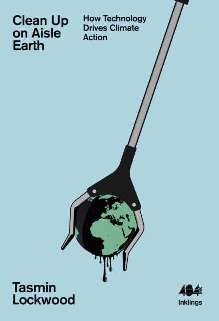 Clean Up on Aisle Earth : How Technology Drives Climate Action - Book from The Bookhouse Broughty Ferry- Just £7.50! Shop now