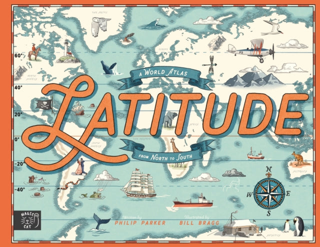 Latitude : A World Atlas from North to South - Book from The Bookhouse Broughty Ferry- Just £14.99! Shop now