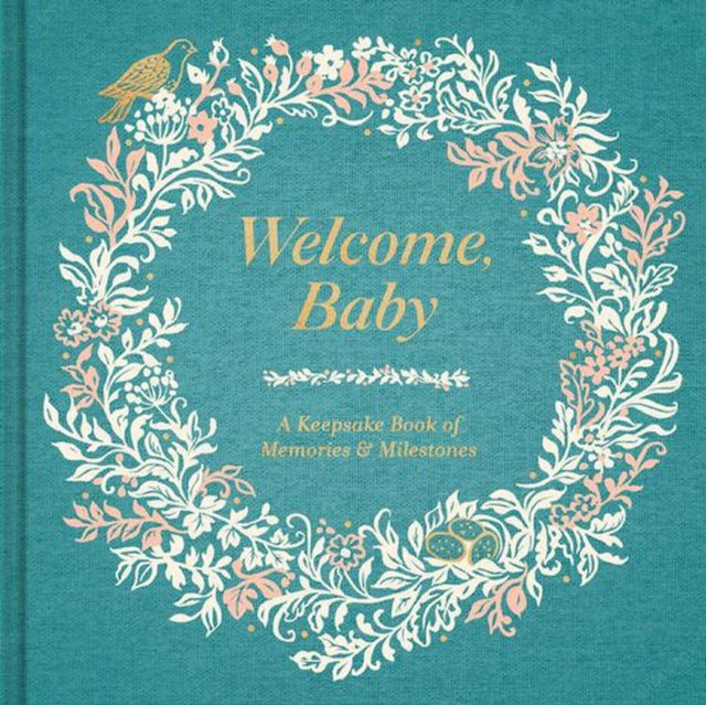 Welcome Baby : A Keepsake Book of Memories & Milestones - Book from The Bookhouse Broughty Ferry- Just £25.90! Shop now