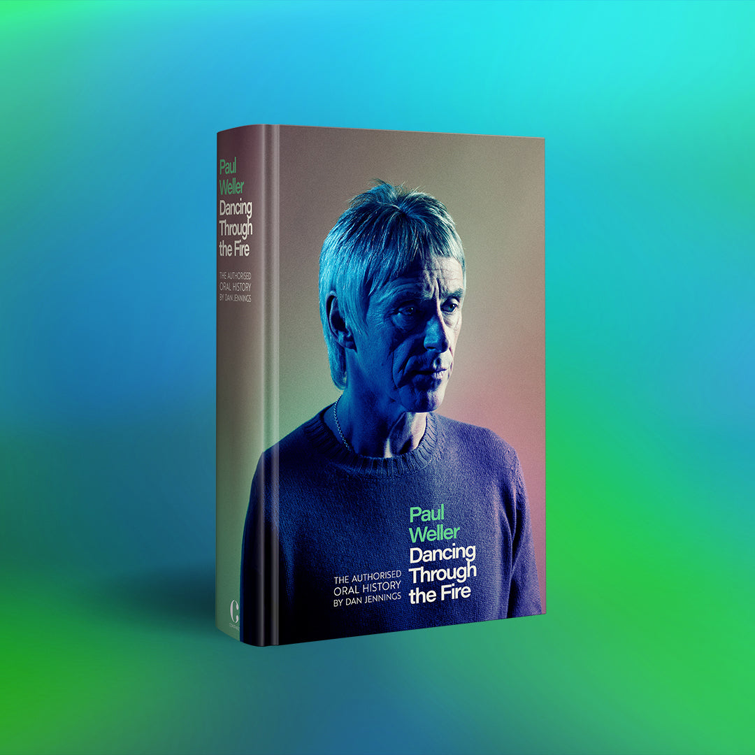 Paul Weller: Dancing Through the Fire - SIGNED EDITION - Book from The Bookhouse Broughty Ferry- Just £27! Shop now