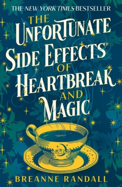 The Unfortunate Side Effects of Heartbreak and Magic : TikTok made me buy it! A magical, spellbinding romance for autumn 2023 - Book from The Bookhouse Broughty Ferry- Just £9.99! Shop now