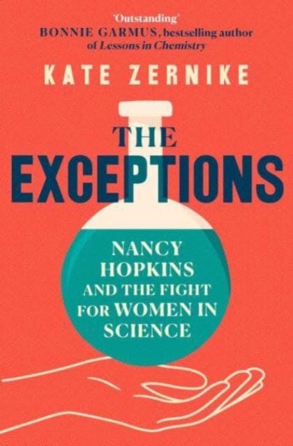 The Exceptions : Nancy Hopkins and the fight for women in science - Book from The Bookhouse Broughty Ferry- Just £12.99! Shop now