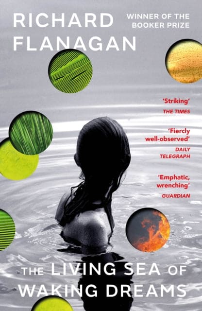 The Living Sea of Waking Dreams : From the Booker prize-winning author of The Narrow Road to the Deep North - Book from The Bookhouse Broughty Ferry- Just £9.99! Shop now