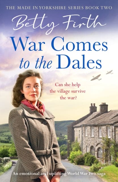 War Comes to the Dales : An uplifting, heart-warming and emotional World War Two rural saga - Book from The Bookhouse Broughty Ferry- Just £8.99! Shop now