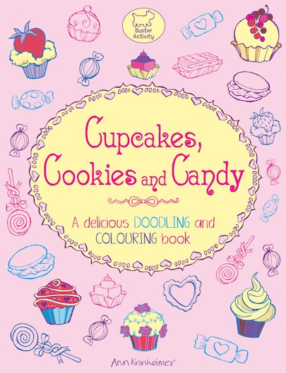 Cupcakes. Cookies and Candy: A delicious Doodling and Colouring book - Book from The Bookhouse Broughty Ferry- Just £4.99! Shop now