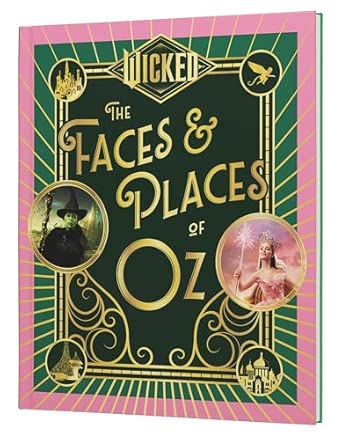 Wicked: The Faces & Places of Oz - Book from The Bookhouse Broughty Ferry- Just £25! Shop now