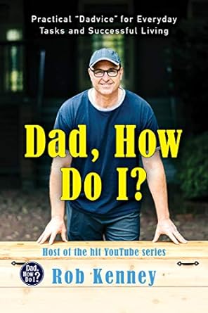 Dad, How Do I? : Practical Dadvice for Everyday Tasks and Successful Living - Book from The Bookhouse Broughty Ferry- Just £18! Shop now