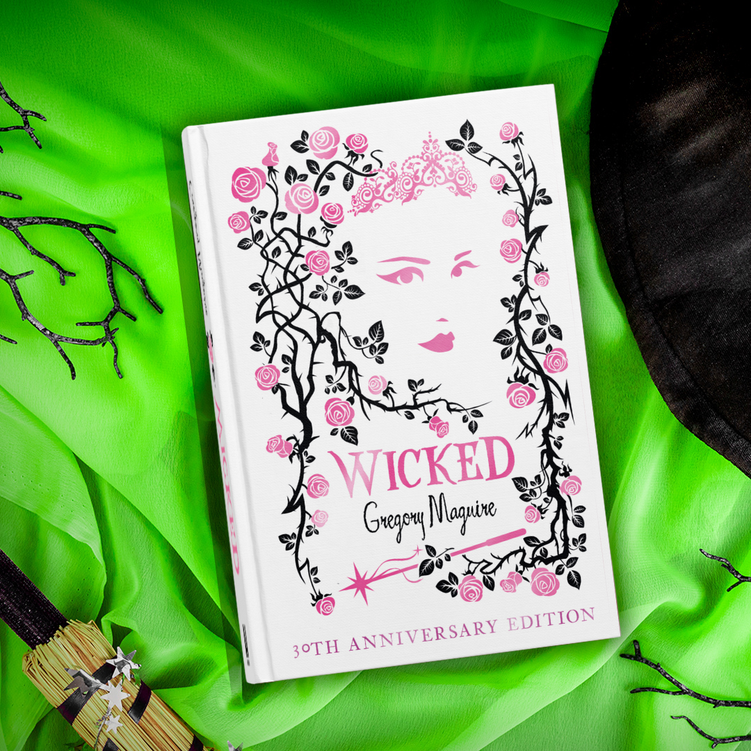 Wicked - SIGNED 30TH ANNIVERSARY EDITION - Book from The Bookhouse Broughty Ferry- Just £22.50! Shop now