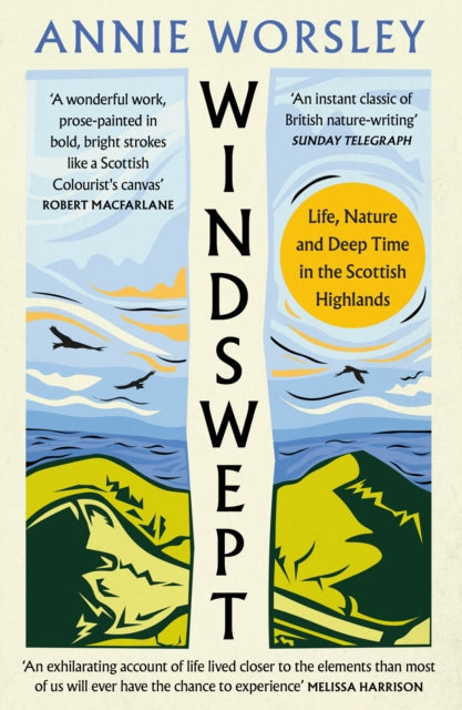 Windswept : Life, Nature and Deep Time in the Scottish Highlands - Book from The Bookhouse Broughty Ferry- Just £10.99! Shop now