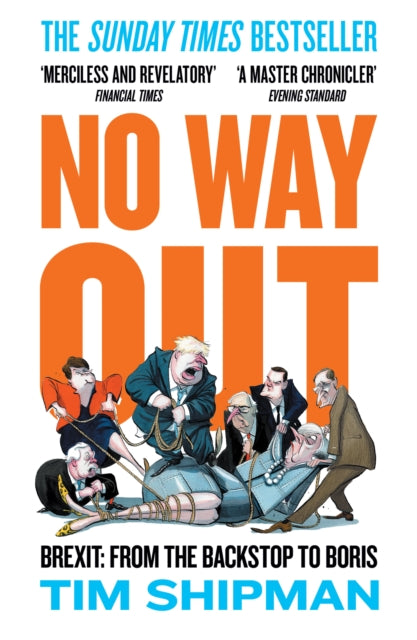 No Way Out : Brexit: from the Backstop to Boris - Book from The Bookhouse Broughty Ferry- Just £12.99! Shop now