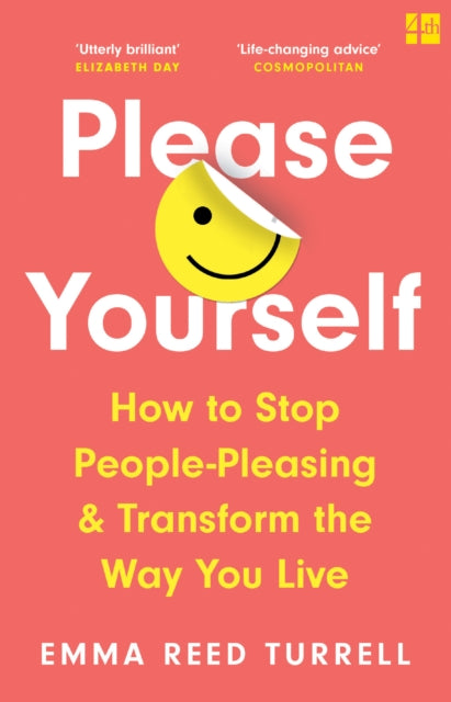 Please Yourself : How to Stop People-Pleasing and Transform the Way You Live - Book from The Bookhouse Broughty Ferry- Just £9.99! Shop now