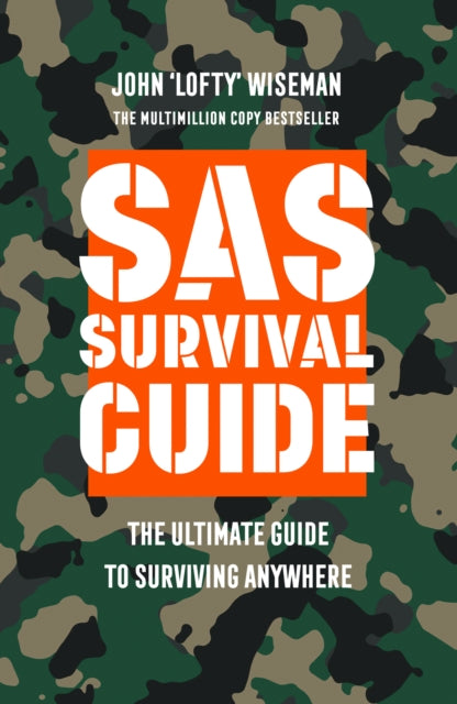 SAS Survival Guide : The Ultimate Guide to Surviving Anywhere - Book from The Bookhouse Broughty Ferry- Just £9.99! Shop now