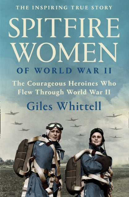 Spitfire Women of World War II - Book from The Bookhouse Broughty Ferry- Just £10.99! Shop now