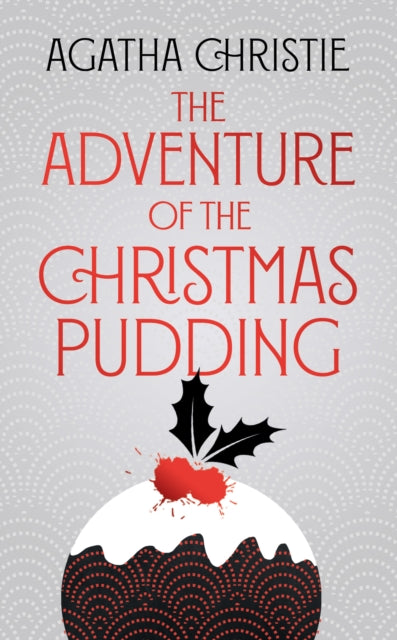 The Adventure of the Christmas Pudding - Book from The Bookhouse Broughty Ferry- Just £14.99! Shop now