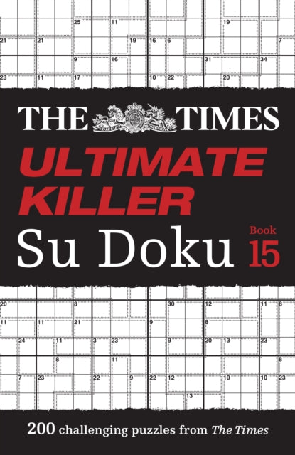 The Times Ultimate Killer Su Doku Book 15 : 200 of the Deadliest Su Doku Puzzles - Book from The Bookhouse Broughty Ferry- Just £7.99! Shop now