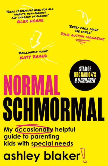 Normal Schmormal : My Occasionally Helpful Guide to Parenting Kids with Special Needs - Book from The Bookhouse Broughty Ferry- Just £10.99! Shop now