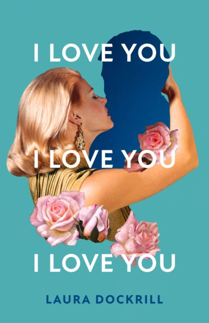 I Love You, I Love You, I Love You - Book from The Bookhouse Broughty Ferry- Just £16.99! Shop now