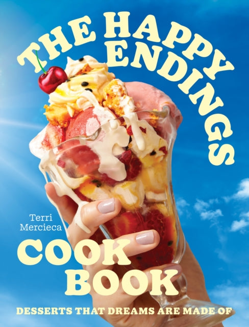 The Happy Endings Cookbook - Book from The Bookhouse Broughty Ferry- Just £26! Shop now