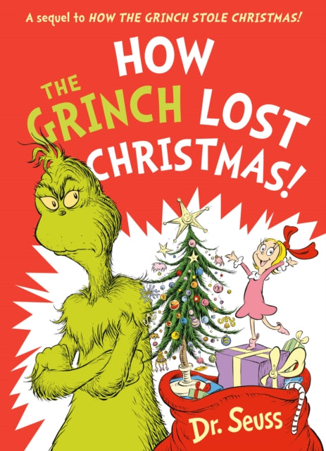 How the Grinch Lost Christmas! : A Sequel to How the Grinch Stole Christmas! - Book from The Bookhouse Broughty Ferry- Just £7.99! Shop now