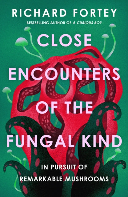 Close Encounters of the Fungal Kind - Book from The Bookhouse Broughty Ferry- Just £25! Shop now