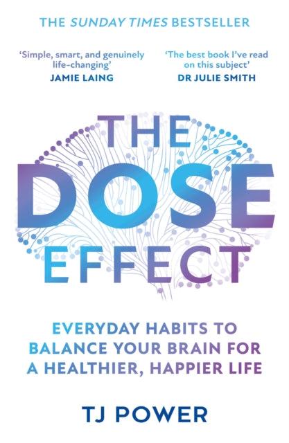The DOSE Effect : Everyday Habits to Balance Your Brain for a Healthier, Happier Life - Book from The Bookhouse Broughty Ferry- Just £10.99! Shop now