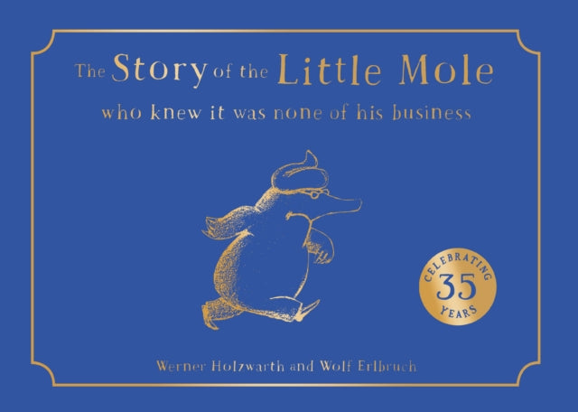 The Story of the Little Mole who knew it was none of his business - Book from The Bookhouse Broughty Ferry- Just £14.99! Shop now