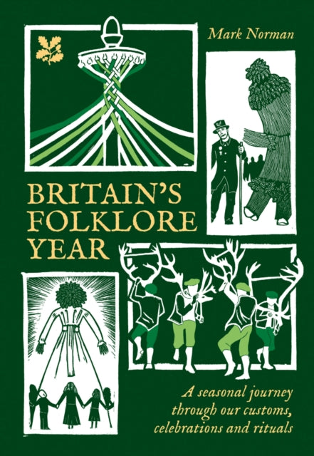 Britain’s Folklore Year : A Seasonal Journey Through Our Customs, Celebrations and Rituals - Book from The Bookhouse Broughty Ferry- Just £12.99! Shop now