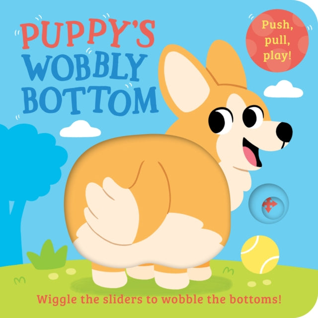 Puppy’s Wobbly Bottom - Book from The Bookhouse Broughty Ferry- Just £6.99! Shop now