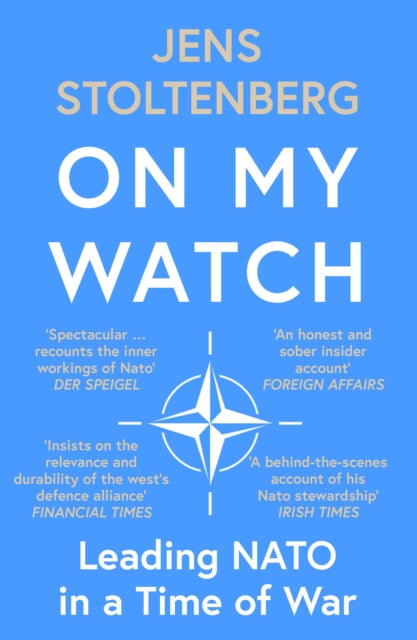 On My Watch : Leading NATO in a Time of War - Book from The Bookhouse Broughty Ferry- Just £12.99! Shop now