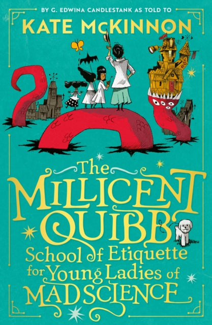 The Millicent Quibb School of Etiquette for Young Ladies of Mad Science - Book from The Bookhouse Broughty Ferry- Just £14.99! Shop now