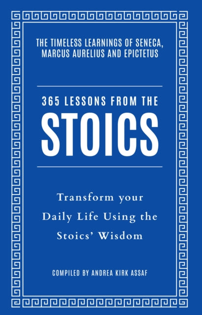 365 Lessons from the Stoics : Transform Your Daily Life Using the Stoics’ Wisdom and Understanding - Book from The Bookhouse Broughty Ferry- Just £10.99! Shop now