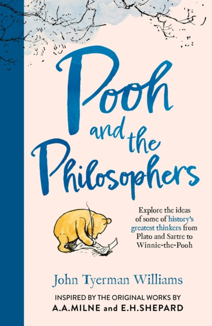 Pooh and the Philosophers : Explore the Ideas of Some of History’s Greatest Thinkers from Plato to Sartre to Winnie-the-Pooh - Book from The Bookhouse Broughty Ferry- Just £8.99! Shop now