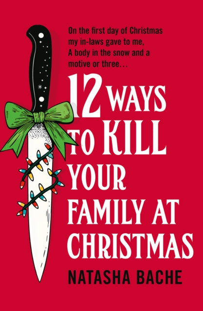 12 Ways to Kill Your Family at Christmas - Book from The Bookhouse Broughty Ferry- Just £9.99! Shop now