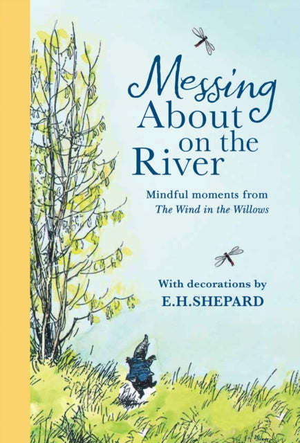 Messing About on the River: Mindful Moments from Wind in the Willows - Book from The Bookhouse Broughty Ferry- Just £14.99! Shop now