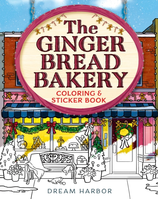 The Gingerbread Bakery Coloring and Sticker Book - Book from The Bookhouse Broughty Ferry- Just £11.99! Shop now