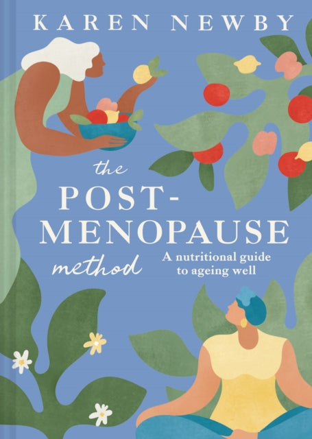 The Post-Menopause Method : A Nutritional Guide to Ageing Well - Book from The Bookhouse Broughty Ferry- Just £22! Shop now