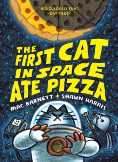 The First Cat in Space Ate Pizza - Book from The Bookhouse Broughty Ferry- Just £9.99! Shop now