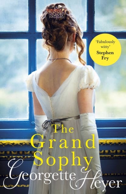 The Grand Sophy : Gossip, scandal and an unforgettable Regency romance - Book from The Bookhouse Broughty Ferry- Just £9.99! Shop now