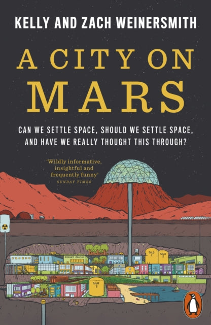 A City on Mars : Can We Settle Space, Should We Settle Space, and Have We Really Thought This Through? - Book from The Bookhouse Broughty Ferry- Just £10.99! Shop now