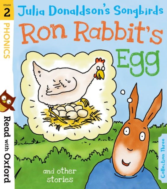 Read with Oxford: Stage 2: Julia Donaldson's Songbirds: Ron Rabbit's Egg and Other Stories - Book from The Bookhouse Broughty Ferry- Just £10.99! Shop now