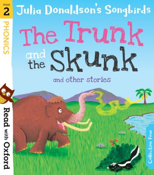 Read with Oxford: Stage 2: Julia Donaldson's Songbirds: The Trunk and The Skunk and Other Stories - Book from The Bookhouse Broughty Ferry- Just £10.99! Shop now