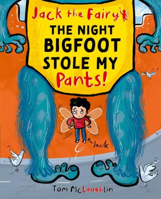 Jack the Fairy: The Night Bigfoot Stole my Pants - Book from The Bookhouse Broughty Ferry- Just £7.99! Shop now