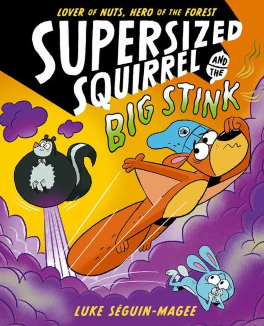 Supersized Squirrel and the Big Stink - Book from The Bookhouse Broughty Ferry- Just £7.99! Shop now