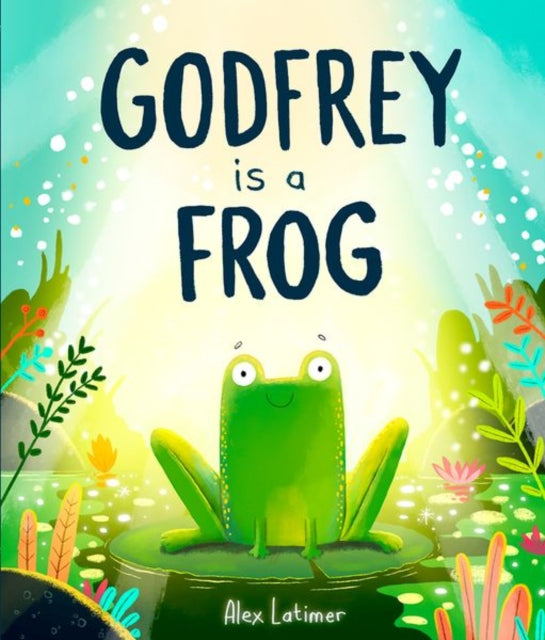 Godfrey is a Frog - Book from The Bookhouse Broughty Ferry- Just £7.99! Shop now