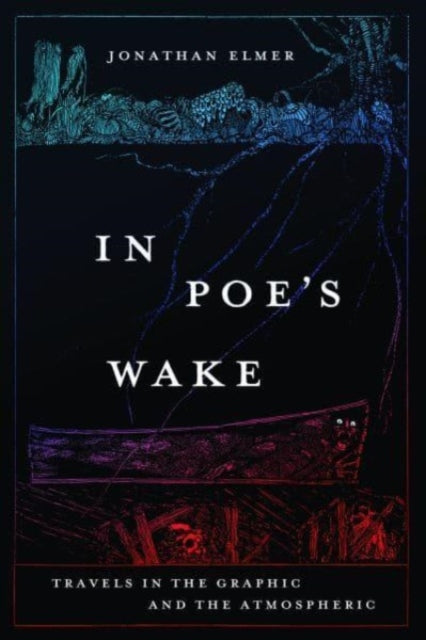 In Poes Wake : Travels in the Graphic and the Atmospheric - Book from The Bookhouse Broughty Ferry- Just £18! Shop now