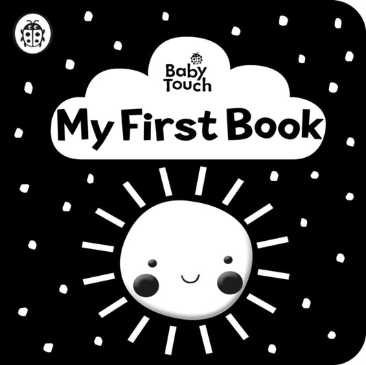 Baby Touch: My First Book: a black-and-white cloth book - Book from The Bookhouse Broughty Ferry- Just £10.99! Shop now