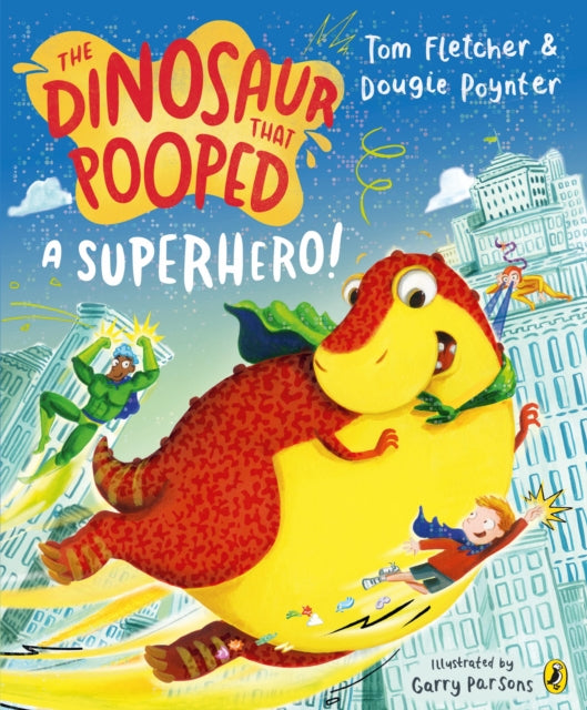 The Dinosaur that Pooped a Superhero - Book from The Bookhouse Broughty Ferry- Just £7.99! Shop now