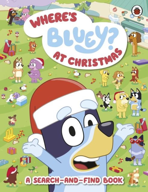 Bluey: Where’s Bluey? At Christmas - Book from The Bookhouse Broughty Ferry- Just £7.99! Shop now