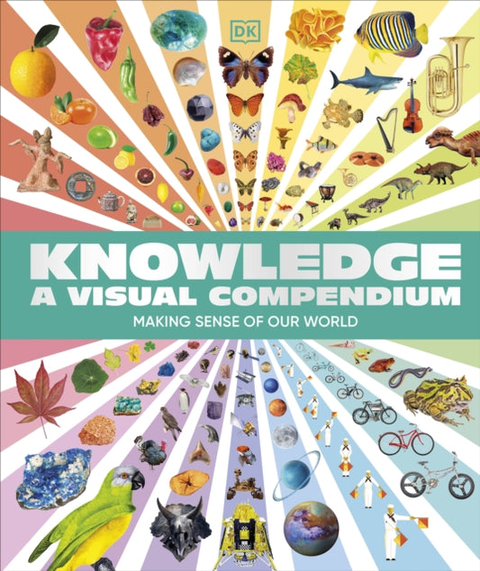 Knowledge A Visual Compendium - Book from The Bookhouse Broughty Ferry- Just £25! Shop now